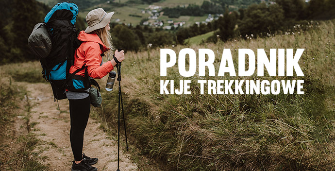 Poradnik - kije trekkingowe
