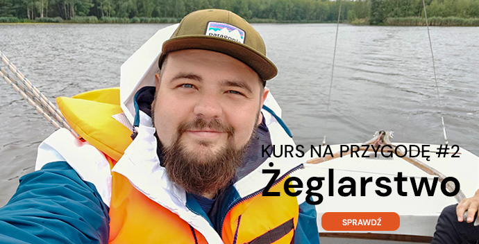 Kurs na przygodę #2 Turystyka żeglarska - pierwsze kroki